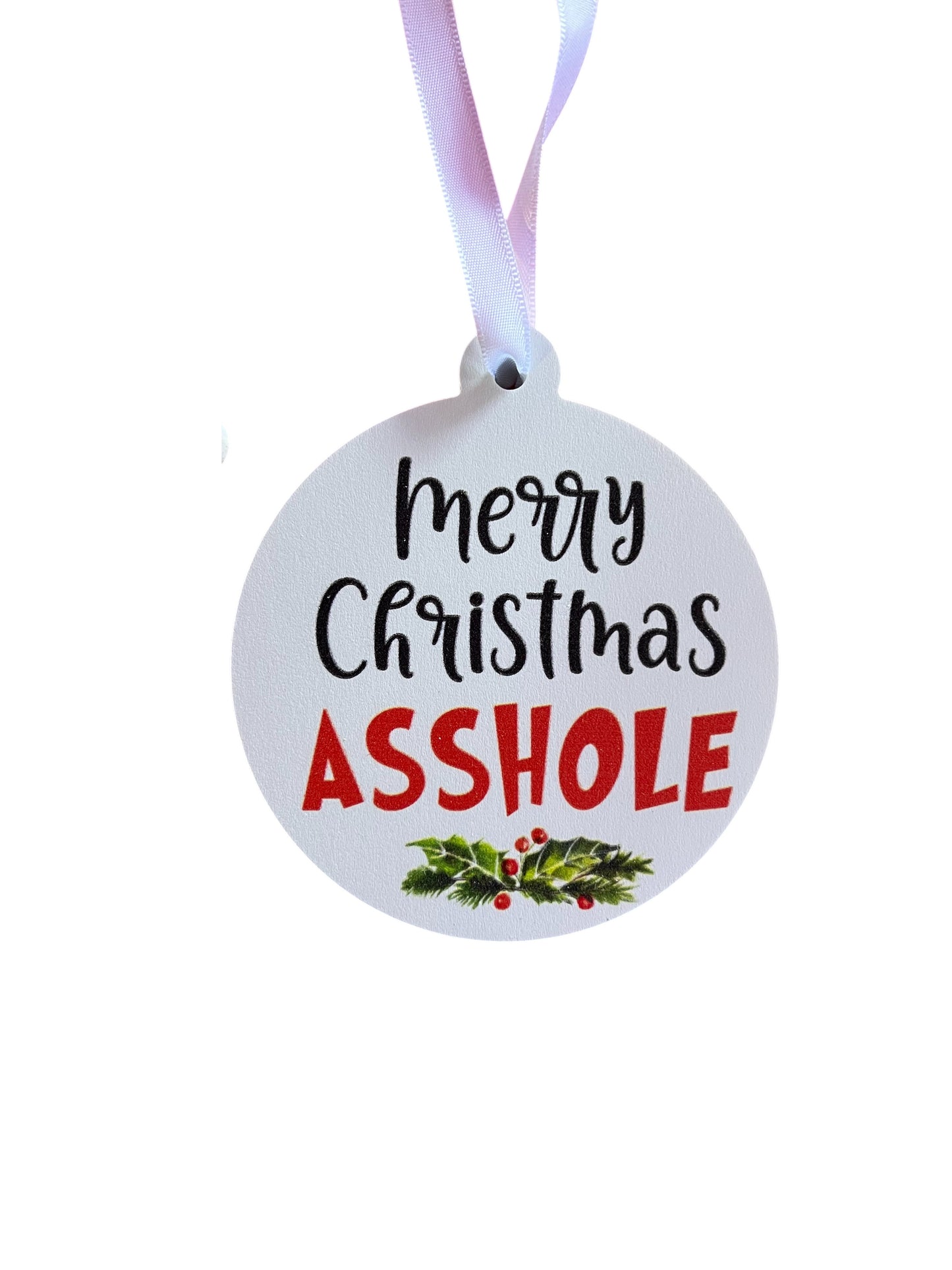 Funny Christmas Ornament Merry Christmas Asshole Round PVC Ornament – Holiday Gift or Stocking Stuffer – Indoor Outdoor