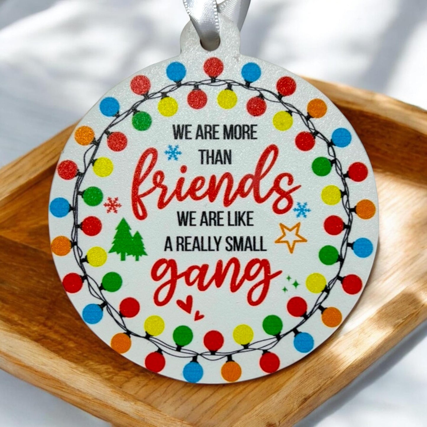 Best Friend Christmas Ornament β Funny Friendship Gift β More Than Friends Like a Small Gang β Holiday Keepsake for Besties