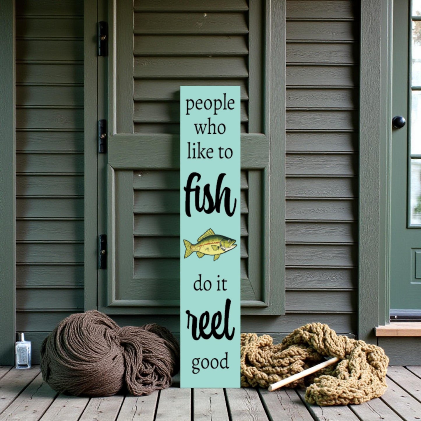 Funny Fishing Porch Leaner – People Who Like to Fish Do It Reel Good Sign, Lake House Decor, Fisherman Gift, Coastal Porch Decoration