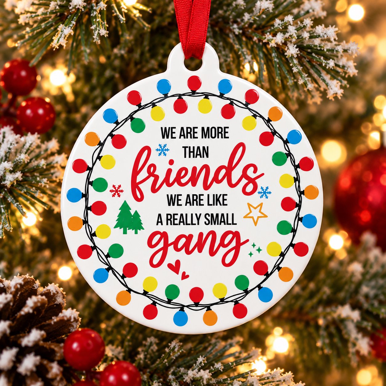 Best Friend Christmas Ornament – Funny Friendship Gift – More Than Friends Like a Small Gang – Holiday Keepsake for Besties