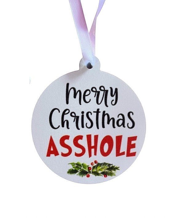 Merry Christmas Asshole Holiday Hanging Ornament